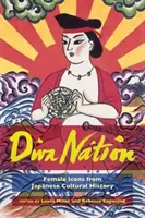 Diva Nation: Női ikonok a japán kultúrtörténetből - Diva Nation: Female Icons from Japanese Cultural History