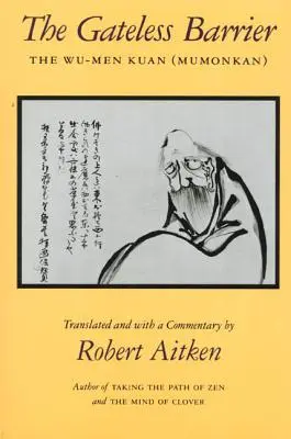 A kaputalan akadály: A Wu-Men Kuan (Mumonkan) - The Gateless Barrier: The Wu-Men Kuan (Mumonkan)