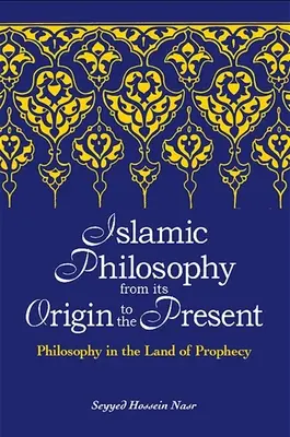 Az iszlám filozófia az eredetétől napjainkig - Islamic Philosophy from Its Origin to the Present