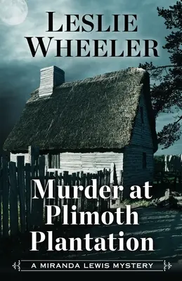 Gyilkosság a Plimoth ültetvényen - Murder at Plimoth Plantation