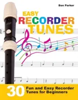 Easy Recorder Tunes - 30 szórakoztató és könnyű blockflöte dallam kezdőknek! - Easy Recorder Tunes - 30 Fun and Easy Recorder Tunes for Beginners!