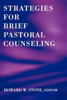 Stratégiák a rövid lelkipásztori tanácsadáshoz - Strategies for Brief Pastoral Counseling