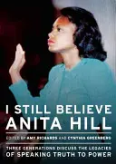 Még mindig hiszek Anita Hillnek: Három generáció vitatja meg az igazság kimondásának örökségét a hatalomnak - I Still Believe Anita Hill: Three Generations Discuss the Legacy of Speaking the Truth to Power