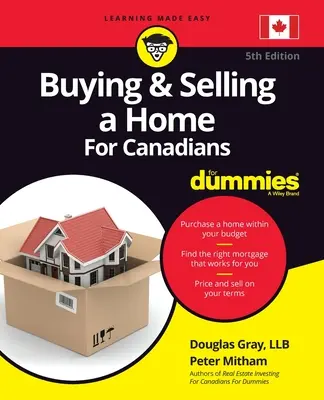 Lakásvásárlás és -eladás kanadaiaknak for Dummies - Buying and Selling a Home for Canadians for Dummies