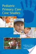 Gyermekgyógyászati alapellátási esettanulmányok - Pediatric Primary Care Case Studies