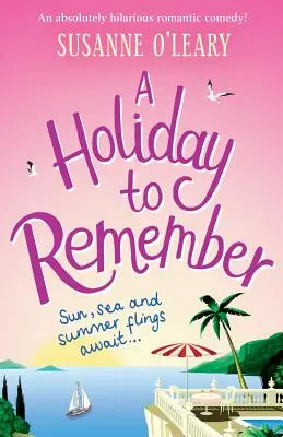 Emlékezetes nyaralás: Egy abszolút vidám romantikus vígjáték az olasz nap alatt - A Holiday to Remember: An Absolutely Hilarious Romantic Comedy Set Under the Italian Sun