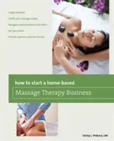 Hogyan kezdjünk otthonról induló masszázsterápiás vállalkozást? - How to Start a Home-Based Massage Therapy Business