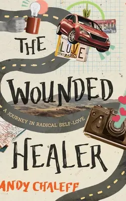 A sebesült gyógyító: Egy utazás a radikális önszeretetben - The Wounded Healer: A Journey in Radical Self-Love