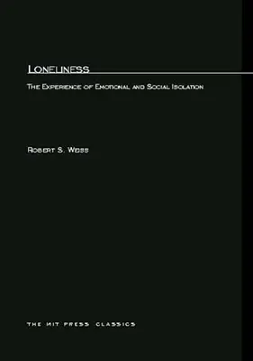 Magányosság: Az érzelmi és társadalmi elszigeteltség megtapasztalása - Loneliness: The Experience of Emotional and Social Isolation