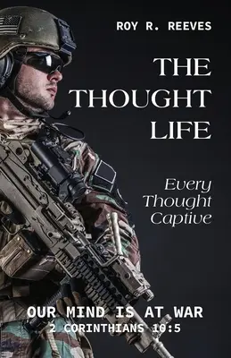 A gondolati élet: Minden gondolat fogságban - The Thought Life: Every Thought Captive