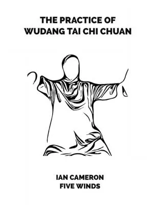 A Wudang Tai Chi Chuan gyakorlata - The Practice of Wudang Tai Chi Chuan