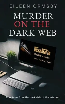 Gyilkosság a sötét weben - Murder on the Dark Web