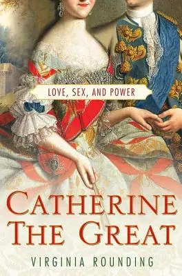 Nagy Katalin: Szerelem, szex és hatalom - Catherine the Great: Love, Sex, and Power