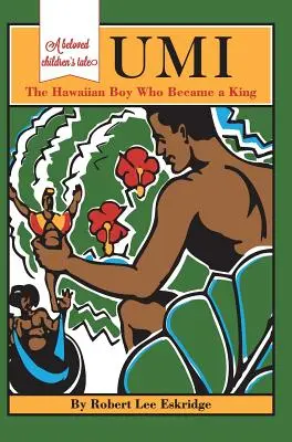 Umi: A hawaii fiú, aki király lett - Umi: The Hawaiian Boy Who Became King