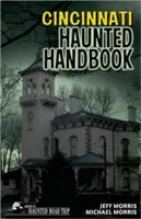 Cincinnati Kísértetek kézikönyve - Cincinnati Haunted Handbook