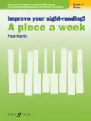 Fejleszd a Sight-Readinget! Piano -- A Piece a Week, Grade 2: Short Pieces to Support and Improve Sight-Reading by Developing Note-Reading Skills and - Improve Your Sight-Reading! Piano -- A Piece a Week, Grade 2: Short Pieces to Support and Improve Sight-Reading by Developing Note-Reading Skills and