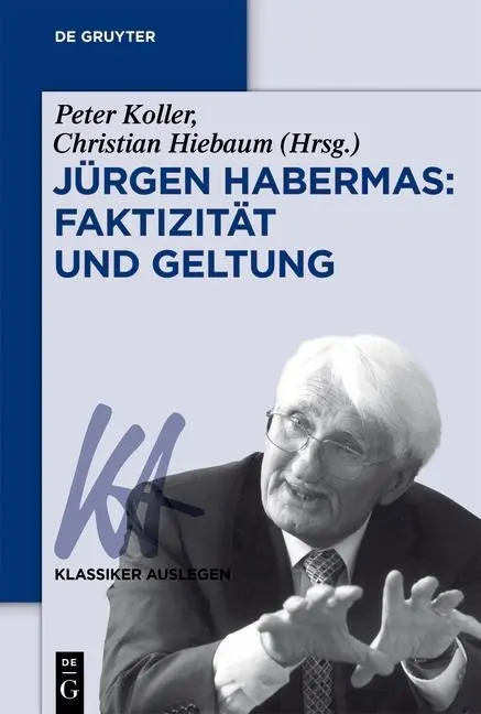 Jürgen Habermas: Faktizitt und Geltung - Jrgen Habermas: Faktizitt und Geltung