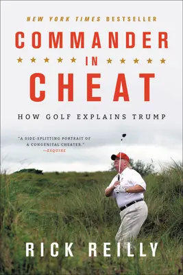 Commander in Cheat: Hogyan magyarázza a golf Trumpot? - Commander in Cheat: How Golf Explains Trump