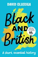 Fekete és brit: Rövid, alapvető történelem - Black and British: A short, essential history