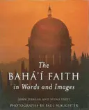 A Baha'i hit szavakban és képekben - The Baha'i Faith in Words and Images