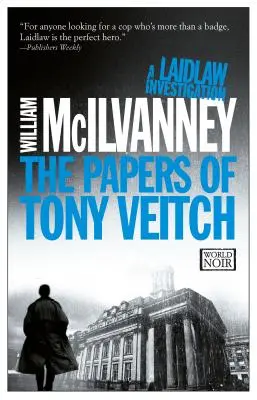 Tony Veitch iratai: A Laidlaw Investigation (Jack Laidlaw Novels Book 2) - The Papers of Tony Veitch: A Laidlaw Investigation (Jack Laidlaw Novels Book 2)