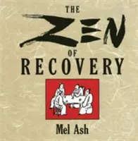 A gyógyulás zenje - The Zen of Recovery