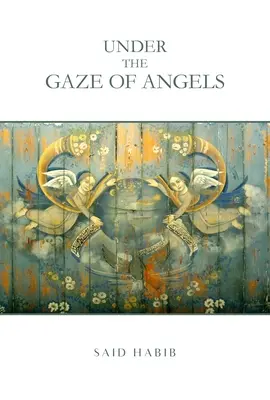 Angyalok tekintete alatt: Történetek - Under the Gaze of Angels: Stories