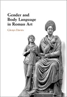 Nemek és testbeszéd a római művészetben - Gender and Body Language in Roman Art