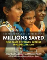 Millions Saved: A globális egészségügyben elért sikerek új esetei - Millions Saved: New Cases of Proven Success in Global Health