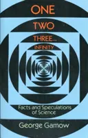 Egy, kettő, három... Végtelen: A tudomány tényei és spekulációi - One Two Three . . . Infinity: Facts and Speculations of Science