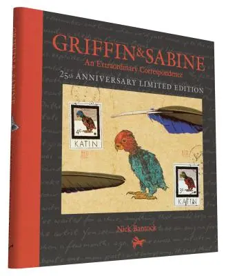 Griffin und Sabine, 25. Jahrestag, limitierte Ausgabe: Eine außergewöhnliche Korrespondenz - Griffin and Sabine, 25th Anniversary Limited Edition: An Extraordinary Correspondence