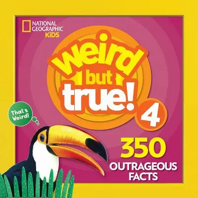 Furcsa, de igaz! 4: 350 felháborító tény - Weird But True! 4: 350 Outrageous Facts