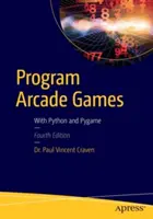 Program Arcade játékok: Python és Pygame segítségével - Program Arcade Games: With Python and Pygame