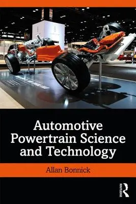 Gépjárművek hajtásláncának tudománya és technológiája - Automotive Powertrain Science and Technology