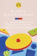 Dr. Montessori saját kézikönyve - Dr. Montessori's Own Handbook