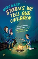 Történetek, amelyeket gyermekeinknek mesélünk - Stories We Tell Our Children