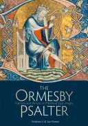 Az Ormesby-zsoltár: Mecénások és művészek a középkori Kelet-Angliában - The Ormesby Psalter: Patrons and Artists in Medieval East Anglia