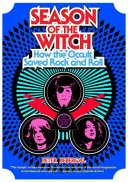 A boszorkány évszaka: Hogyan mentette meg az okkultizmus a rock and rollt - Season of the Witch: How the Occult Saved Rock and Roll