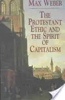 A protestáns etika és a kapitalizmus szelleme - The Protestant Ethic and the Spirit of Capitalism