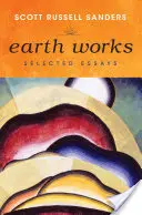 Earth Works: Válogatott esszék - Earth Works: Selected Essays