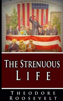 A fárasztó élet - The Strenuous Life