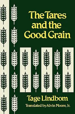 A parlagfű és a jó gabona, avagy az emberiség országa a leszámolás óráján - The Tares and the Good Grain or the Kingdom of Man at the Hour of Reckoning