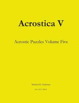 Acrostica V: Akrosztichon rejtvények ötödik kötet - Acrostica V: Acrostic Puzzles Volume Five