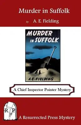 Gyilkosság Suffolkban: Pointer főfelügyelő rejtélye - Murder in Suffolk: A Chief Inspector Pointer Mystery