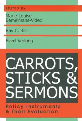 Répák, pálcikák és prédikációk: Politikai eszközök és értékelésük - Carrots, Sticks and Sermons: Policy Instruments and Their Evaluation