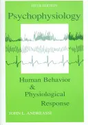 Pszichofiziológia: Az emberi viselkedés és élettani válaszok - Psychophysiology: Human Behavior and Physiological Response