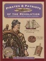 A forradalom kalózai és hazafijai, első kiadás - Pirates & Patriots of the Revolution, First Edition