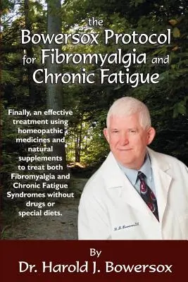 A Bowersox-protokoll a fibromyalgiára és a krónikus zsírosodásra - The Bowersox Protocol for Fibromyalgia and Chronic Fat