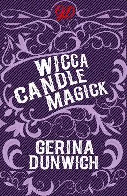 Wicca gyertyamágia - Wicca Candle Magick