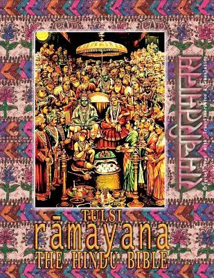 Tulsi Ramayana--The Hindu Bible: Ramcharitmanas angol fordítással és átírással - Tulsi Ramayana--The Hindu Bible: Ramcharitmanas with English Translation & Transliteration